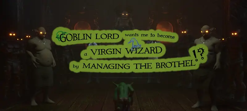 Goblin Lord Wants Me To Become A Virgin Wizard By Managing The Brothel!