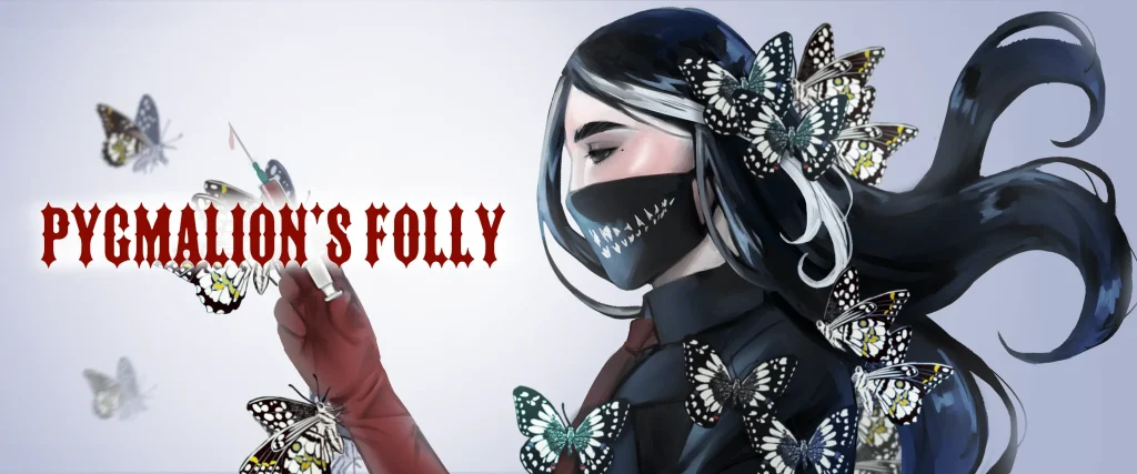 Pygmalion’s Folly