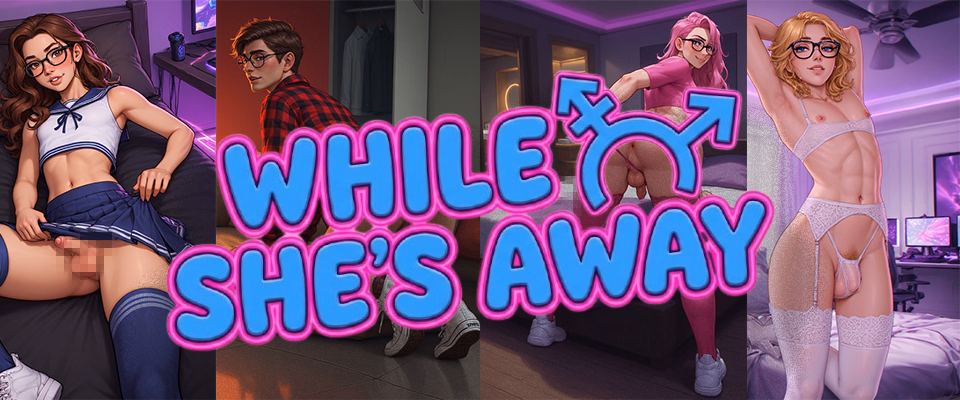 While She’s Away (Femboy)